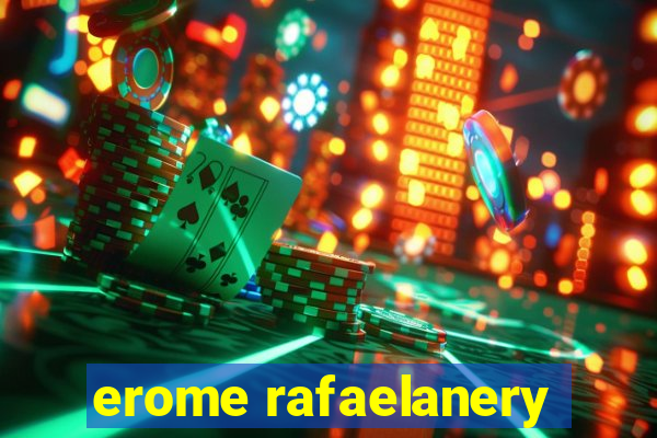 erome rafaelanery